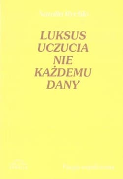 Luksus uczucia nie każdemu dany - Natalia Rychło