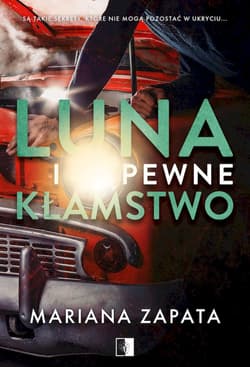 Luna i pewne kłamstwo - Mariana Zapata