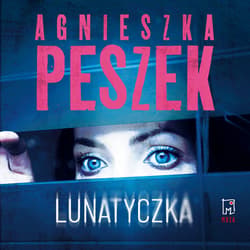 Lunatyczka - audiobook - Agnieszka Peszek