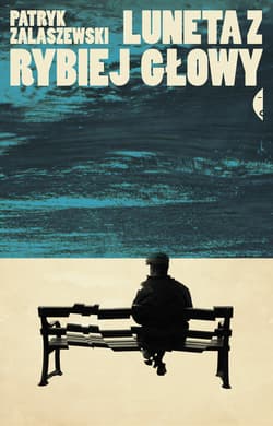 Luneta z rybiej głowy - ebook - Patryk Zalaszewski