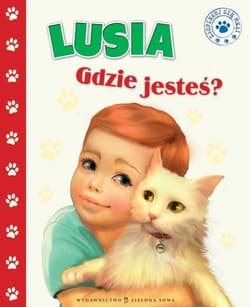 Lusia gdzie jesteś? - Kwietniewska-Talarczyk Marzena
