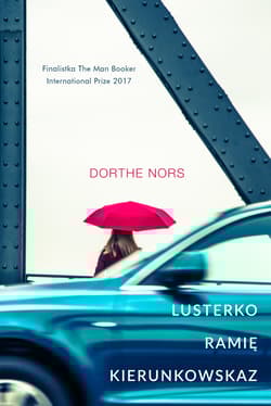 Lusterko ramię kierunkowskaz - Dorthe Nors