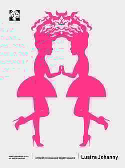 Lustra Johanny Tom 3 Opowieść o Johannie Schopenhauer - Anna Czerwińska-Rydel