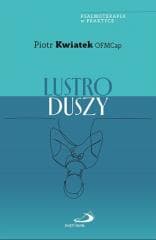 Lustro duszy - Piotr Kwiatek OFMCap