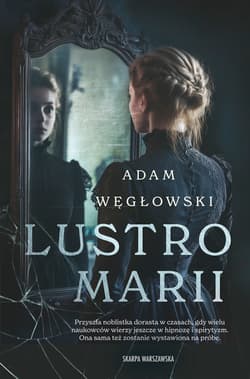 Lustro Marii - Adam Węgłowski