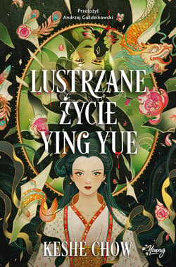 Lustrzane życie Ying Yue - ebook - Keshe Chow