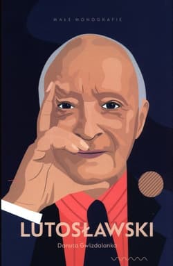 Lutosławski - Danuta Gwizdalanka