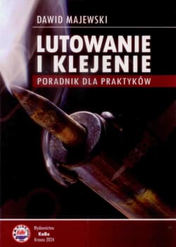 Lutowanie i klejenie Poradnik dla praktyków