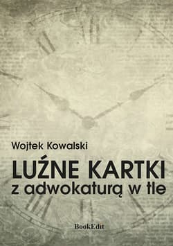 Luźne kartki z adwokaturą w tle - Wojtek Kowalski