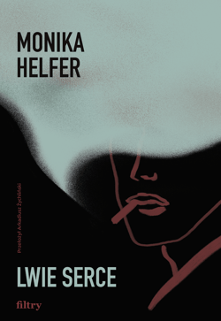 Lwie Serce - ebook - Monika Helfer