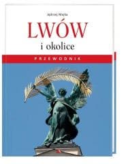 Lwów i okolice. Przewodnik - Majka Jędrzej