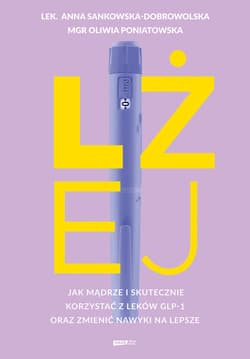 Lżej. Jak mądrze i skutecznie korzystać z leków GLP-1 oraz zmienić nawyki na lepsze - ebook - Anna Sankowska, Anna Sankowska-Dobrowolska, Oliwia Poniatowska