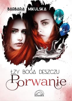 Łzy Boga Deszczu Porwanie - Barbara Mikulska
