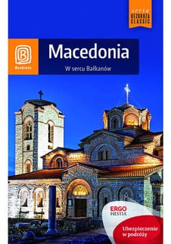 Macedonia. W sercu Bałkanów. Wydanie 1 - ebook - Robert Sendek,  Magdalena Dobrzańska-Bzowska