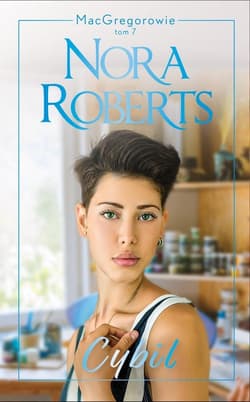 MacGregorowie Tom 7 Cybil - Nora Roberts