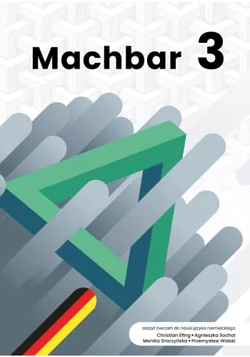 Machbar 3 Ćwiczenia do nauki języka niemieckiego - Opracowanie Zbiorowe