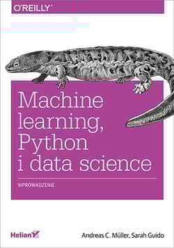 Machine learning, Python i data science. Wprowadzenie - Sarah Guido