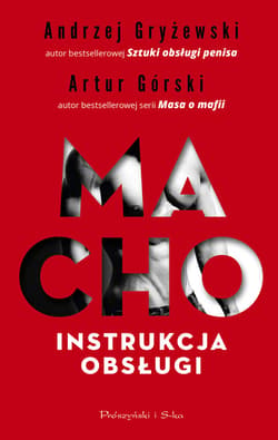 Macho. Instrukcja obsługi - ebook - Artur Górski, Gryżewski Andrzej