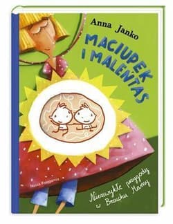 Maciupek i Maleńtas. Niezwykłe przygody w Brzuchu Mamy - Anna  Janko