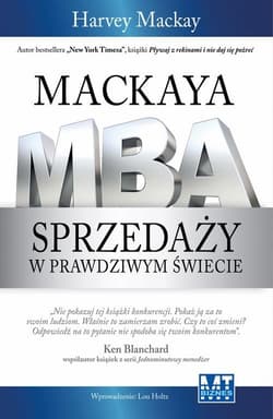 Mackaya MBA sprzedaży w prawdziwym świecie - Harvey Mackay