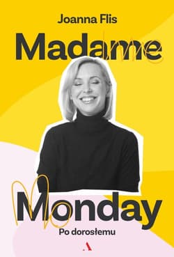 Madame Monday - po dorosłemu - Joanna Flis