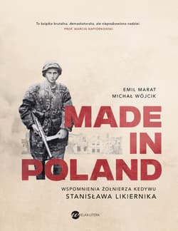 Made in Poland. Wspomnienia żołnierza Kedywu Stanisława Likiernika - Emil Marat