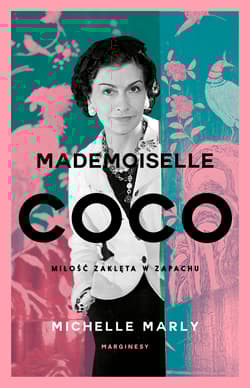 Mademoiselle Coco. Miłość zaklęta w zapachu wyd. 2 - Michelle Marly