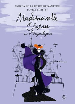 Mademoiselle Oiseau w Argentynii - de Nanteuil Andrea de la Barre