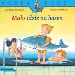 Mądra Mysz Maks idzie na basen - Christian Tielmann
