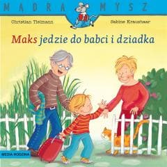 Mądra Mysz. Maks jedzie do babci i dziadka - Kraushaar Sabine, Christian Tielmann