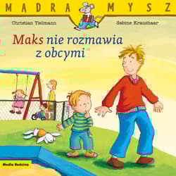Mądra Mysz. Maks nie rozmawia z obcymi - Christian Tielmann