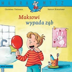 Mądra Mysz Maksowi wypada ząb - Christian Tielmann