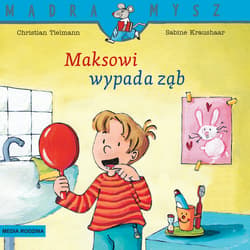 Mądra Mysz Maksowi wypada ząb - Christian Tielmann