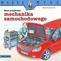 Mądra Mysz. Mam przyjaciela mechanika samochodowego - Ralf Butschkow