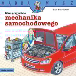 Mądra Mysz. Mam przyjaciela mechanika samochodowego - Ralf Butschkow