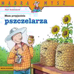 Mądra Mysz Mam przyjaciela pszczelarza - Ralf Butschkow