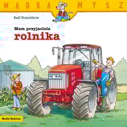 Mądra Mysz. Mam przyjaciela rolnika - Ralf Butschkow