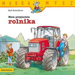 Mądra Mysz. Mam przyjaciela rolnika - Ralf Butschkow