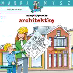 Mądra mysz. Mam przyjaciółkę architektkę - Ralf Butschkow