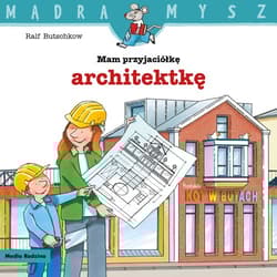 Mądra mysz. Mam przyjaciółkę architektkę - Ralf Butschkow