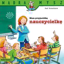 Mądra Mysz Mam przyjaciółkę nauczycielkę - Ralf Butschkow
