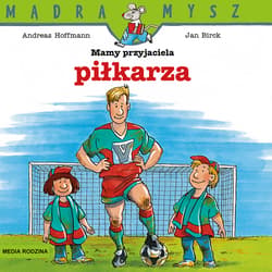 Mądra Mysz. Mamy przyjaciela piłkarza - Hoffman Andreas