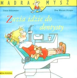 Mądra mysz. Zuzia idzie do dentysty