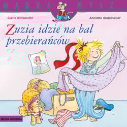 Mądra Mysz. Zuzia idzie na bal przebierańców - Liane Schneider