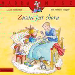 Mądra Mysz. Zuzia jest chora w.2 - Liane Schneider