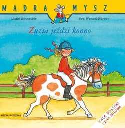 Mądra mysz Zuzia jeździ konno - Liane Schneider