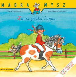 Mądra mysz Zuzia jeździ konno - Liane Schneider