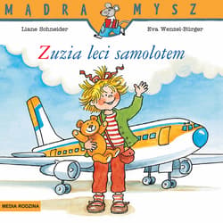 Mądra Mysz Zuzia leci samolotem - Liane Schneider