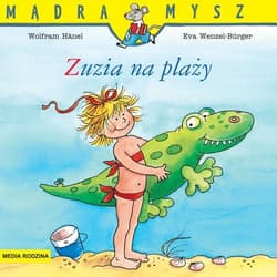 Mądra Mysz. Zuzia na plaży - Liane Schneider