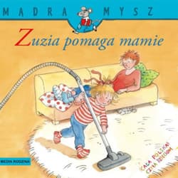 Mądra mysz. Zuzia pomaga mamie
